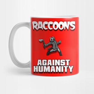 Raccoons Against Humanity Mug